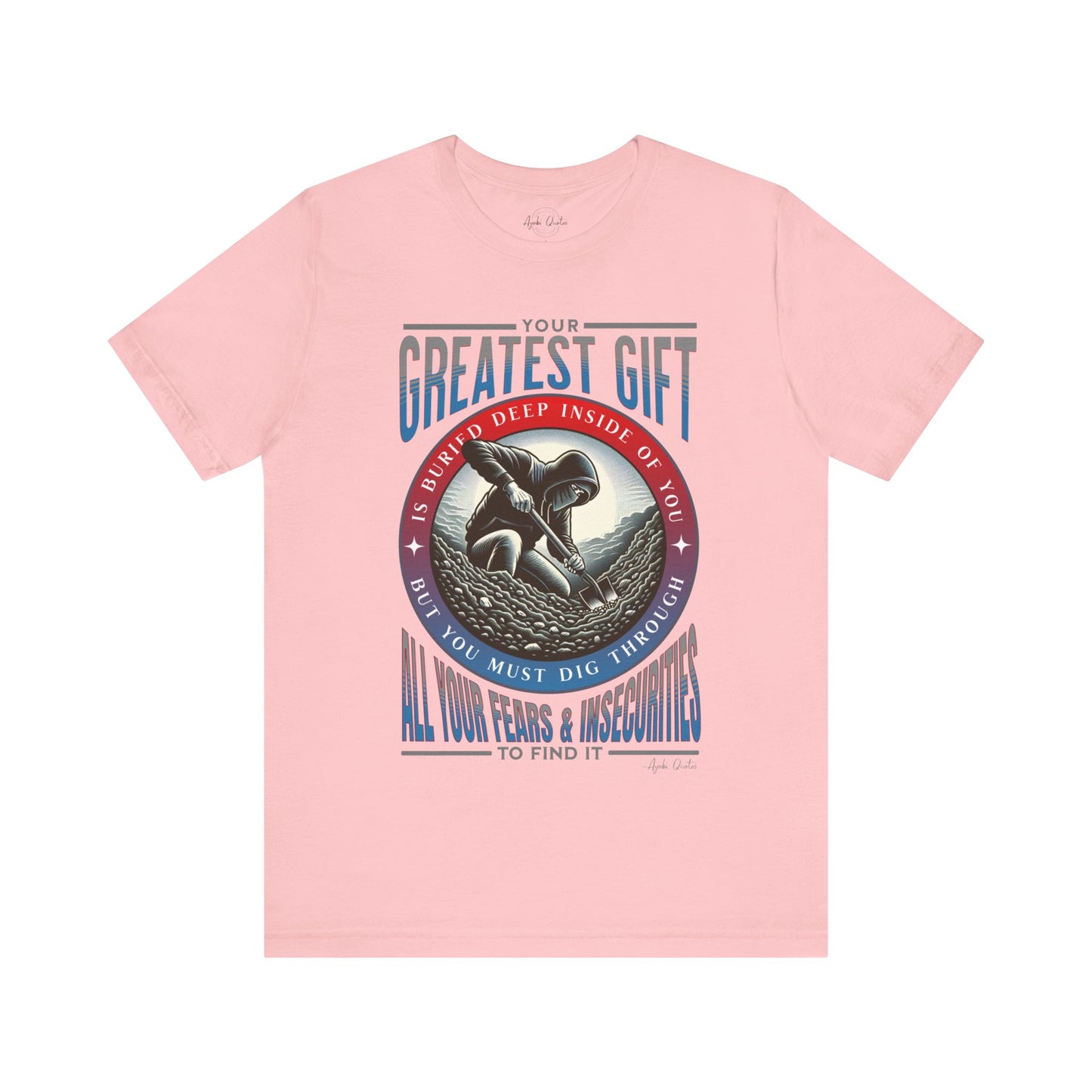 Your Greatest Gift is Buried - Unisex T-Shirt