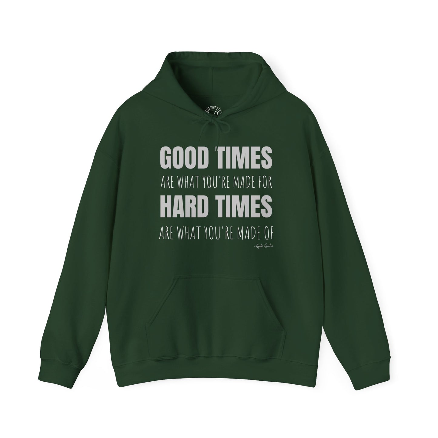 Good Times & Hard Times - Unisex Hoodie