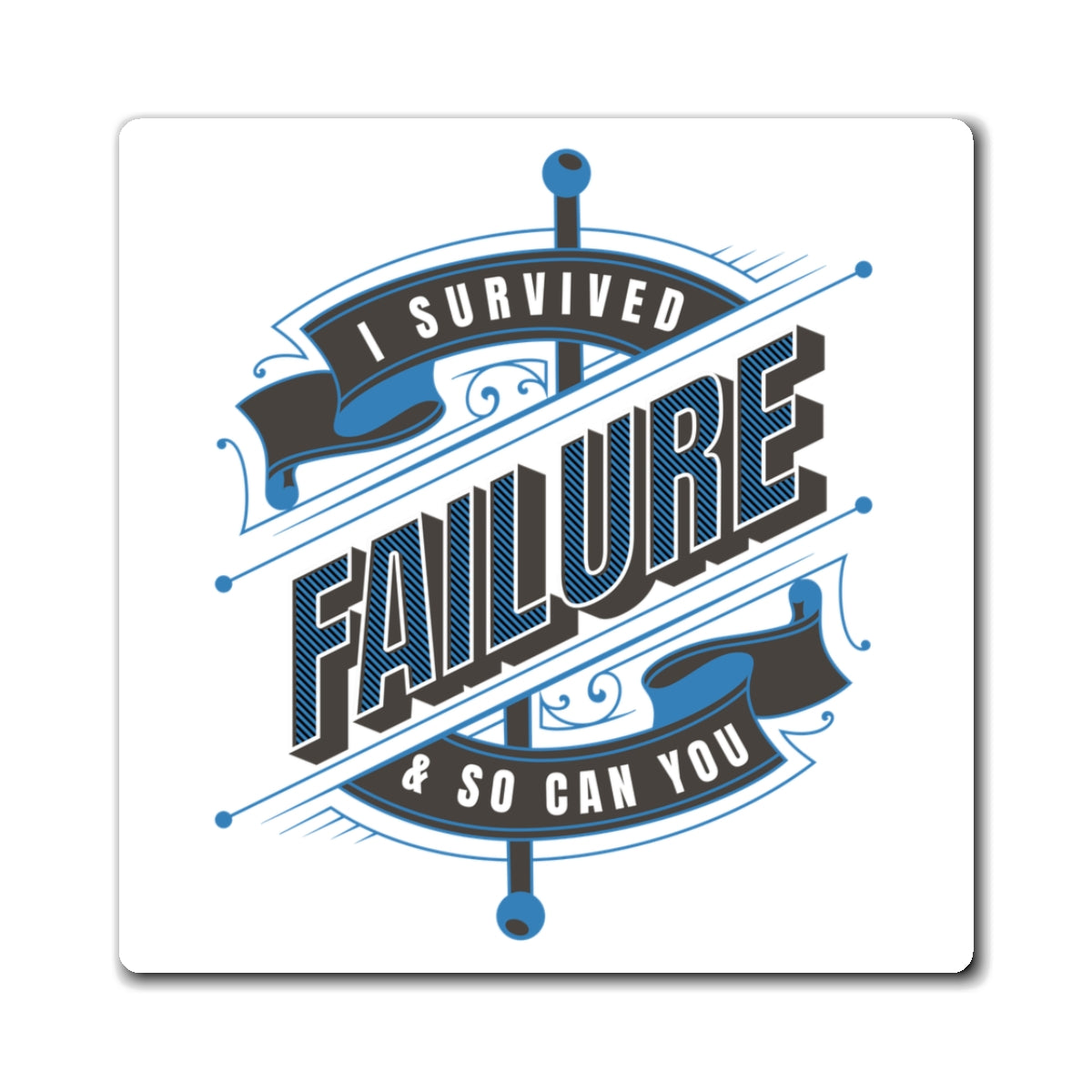 I Survived Failure - Magnet (White)