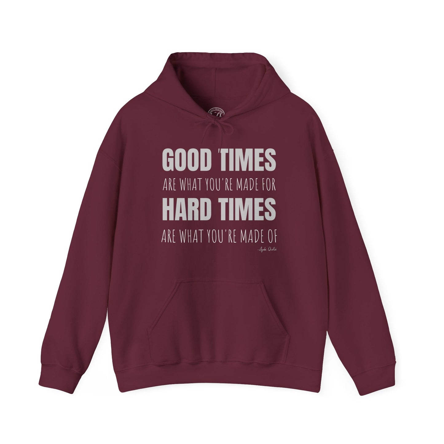 Good Times & Hard Times - Unisex Hoodie