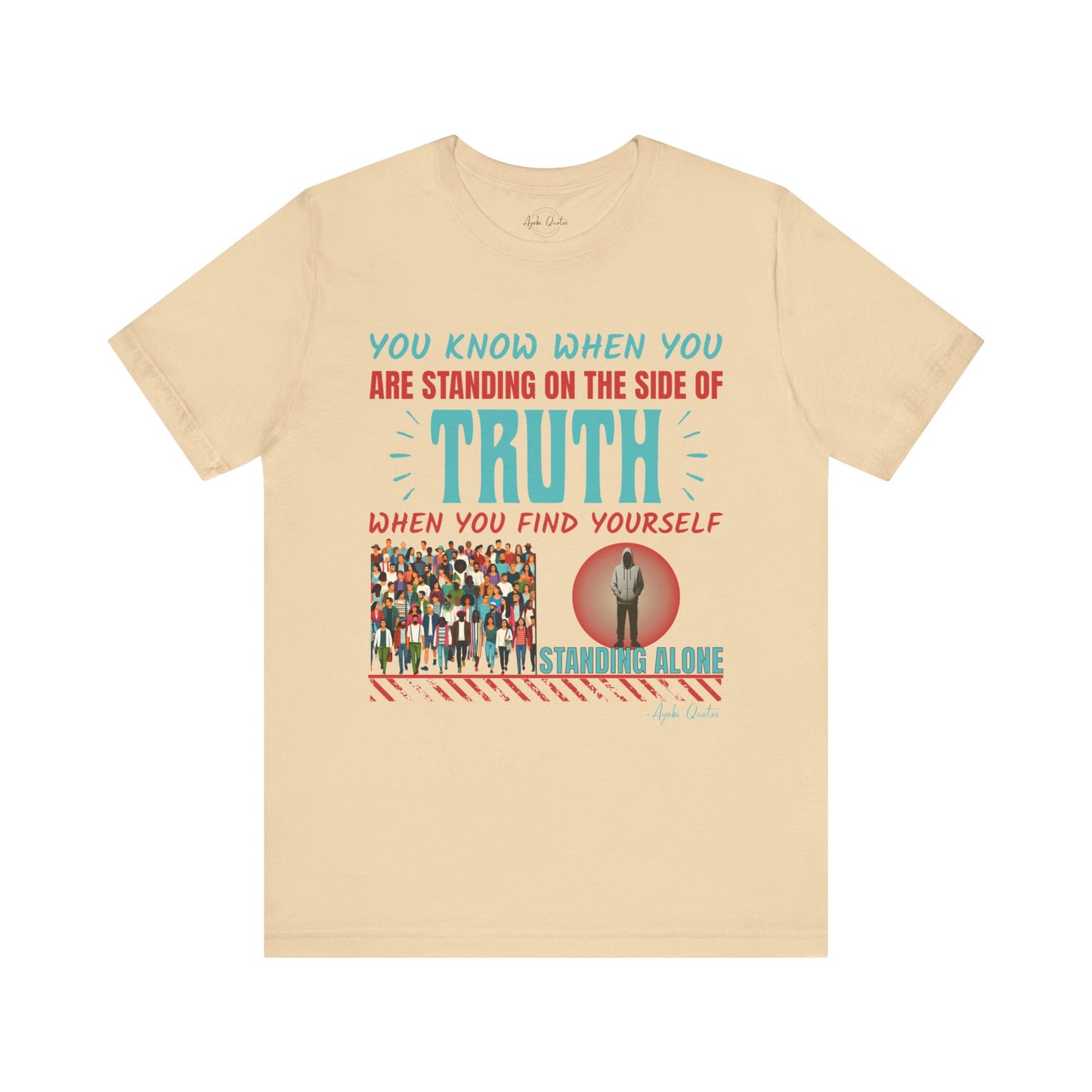 Truth Stands Alone - Unisex T-Shirt