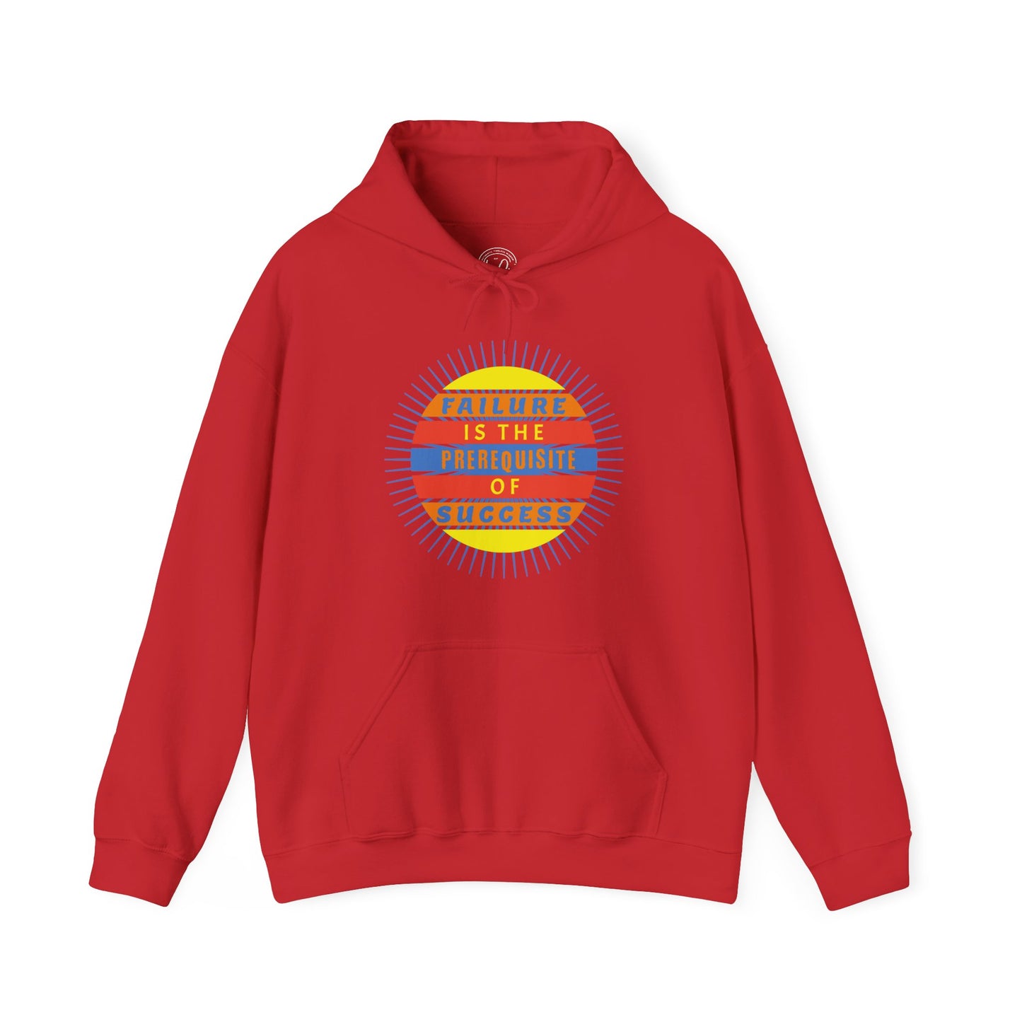 Failure Prerequisite of Success - Unisex Hoodie
