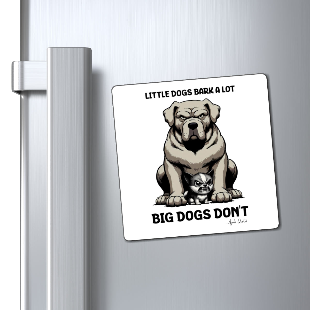 Little Dogs & Big Dogs - Magnet (White)