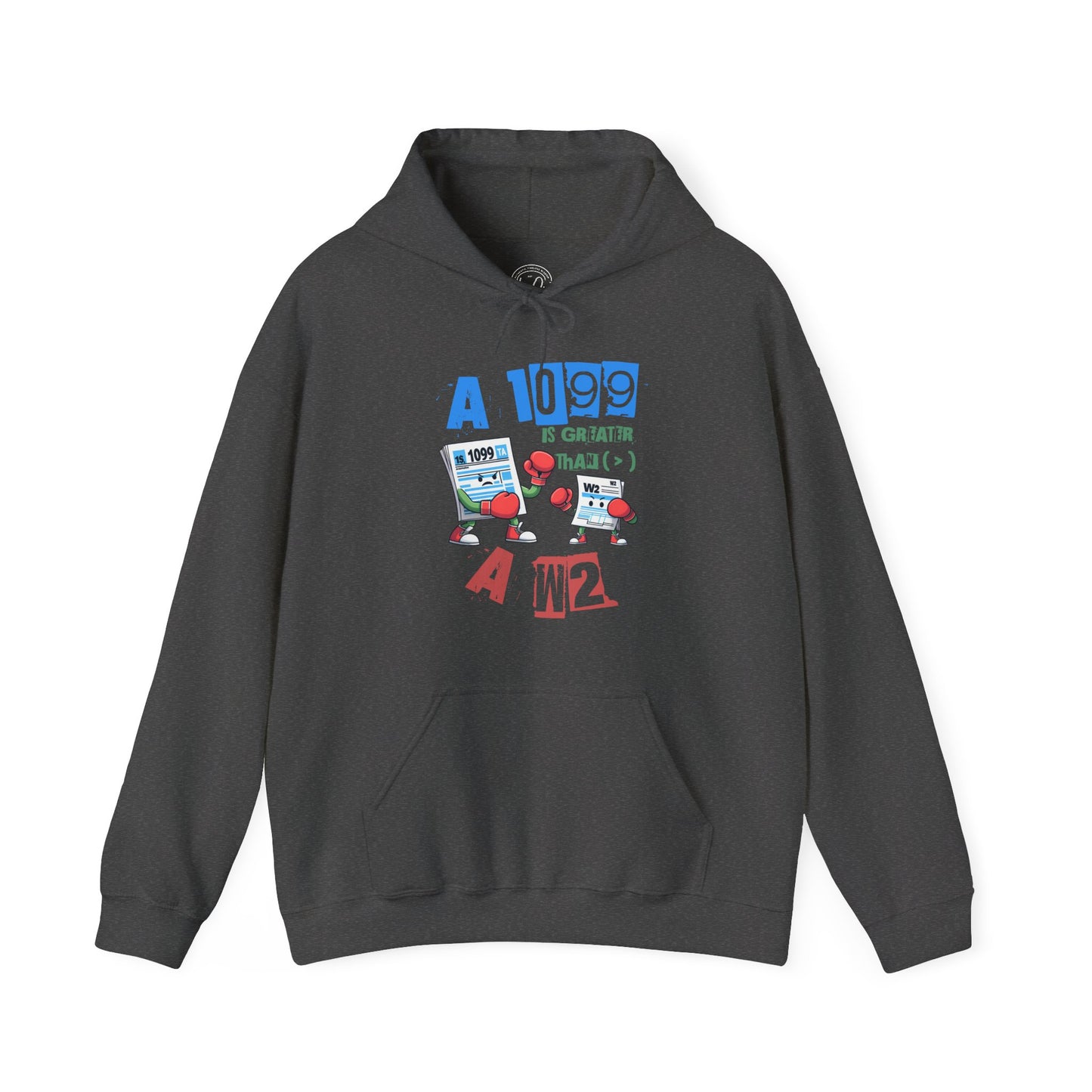 1099 Greater Than W2 - Unisex Hoodie