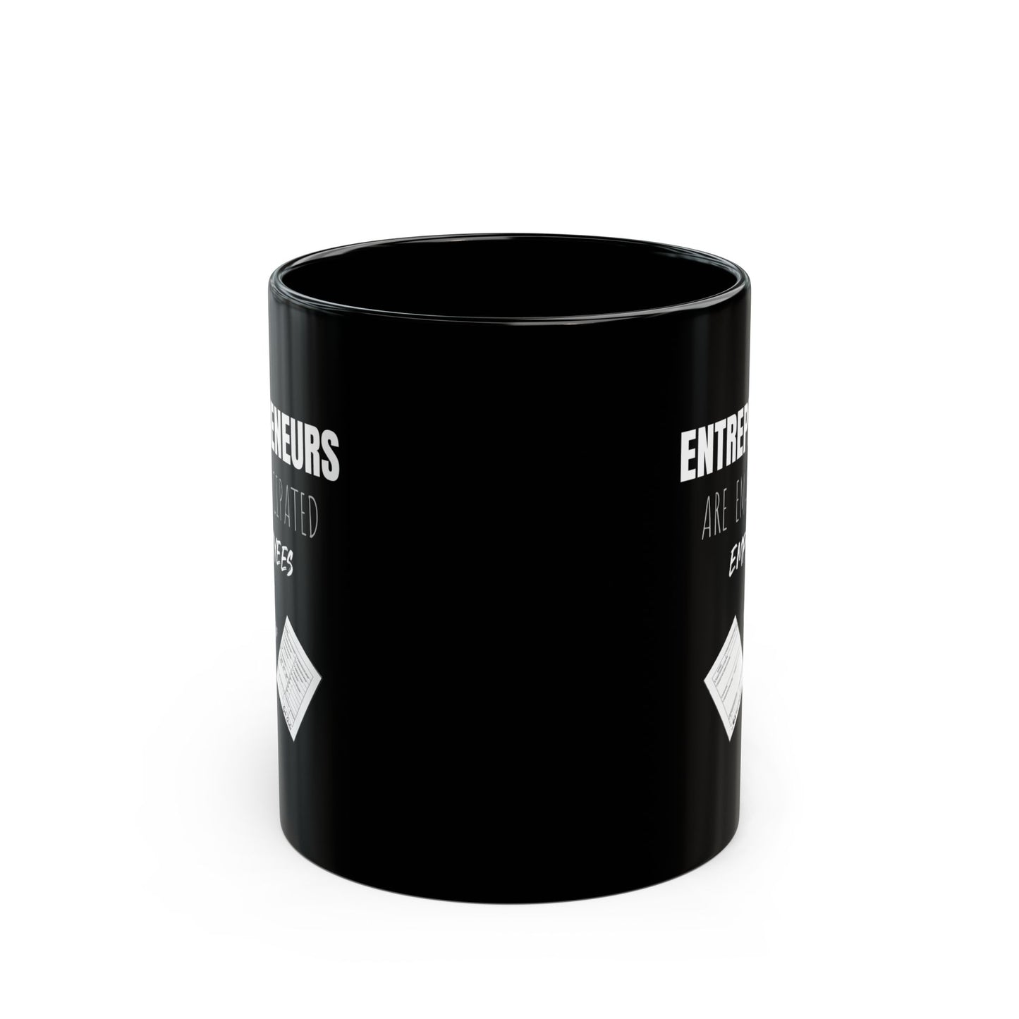 Entrepreneurs Emancipated Employees - 11oz Black Mug