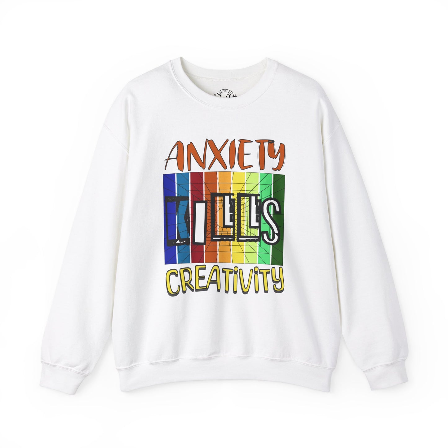 Anxiety Kills Creativity - Unisex Sweatshirt