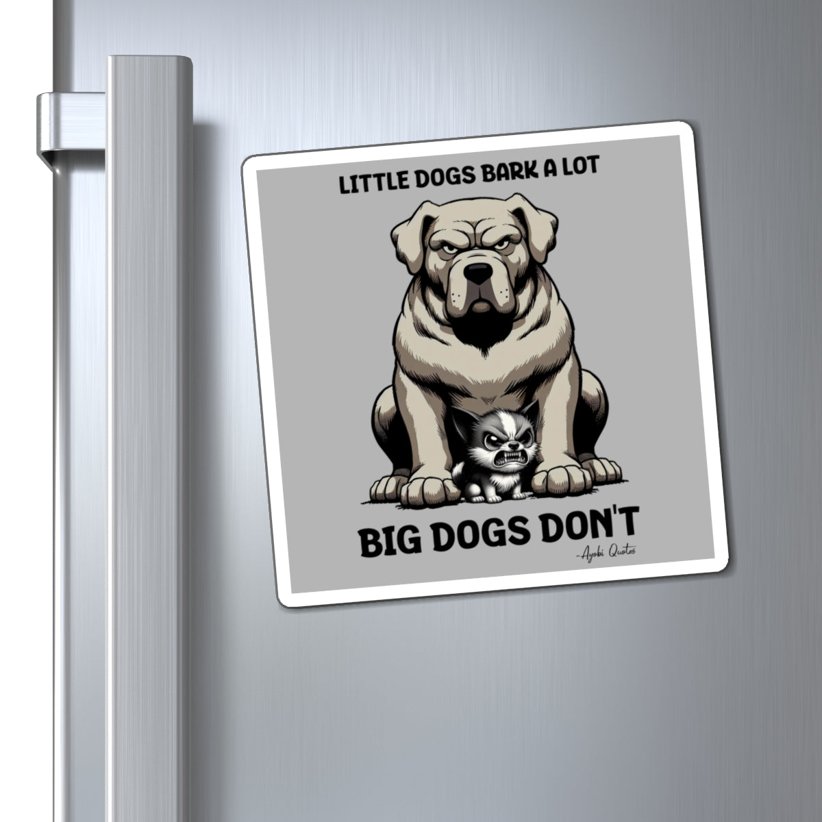 Little Dogs & Big Dogs - Magnet (Gray)