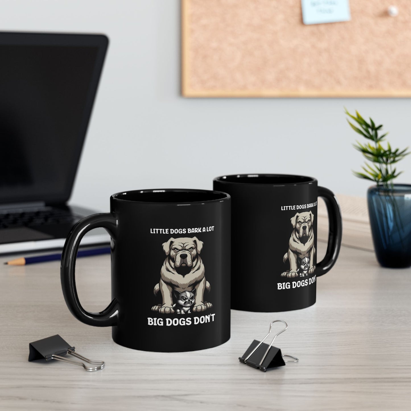 Little Dogs & Big Dogs - 11oz Black Mug