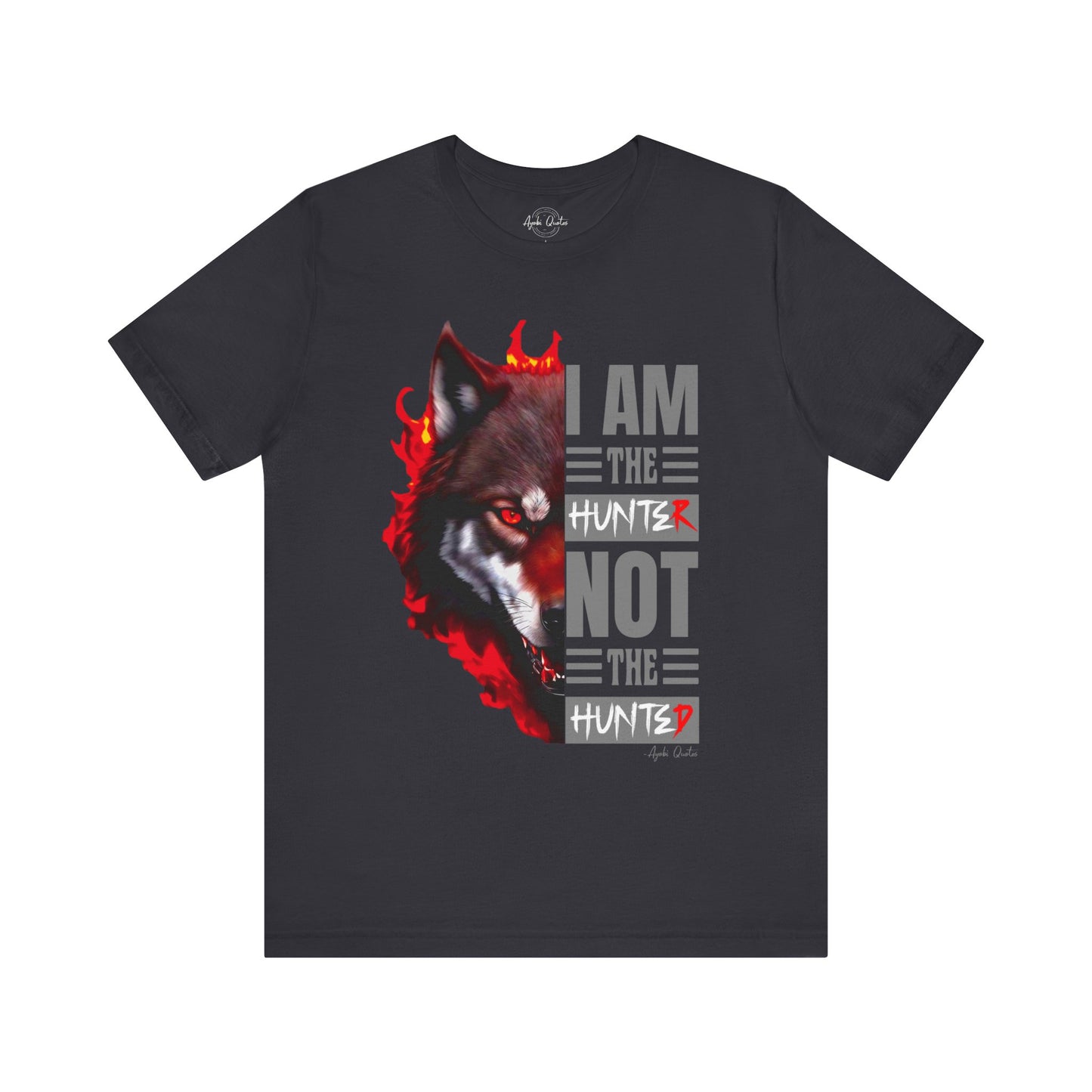 I Am The Hunter (Wolf) - Unisex T-Shirt
