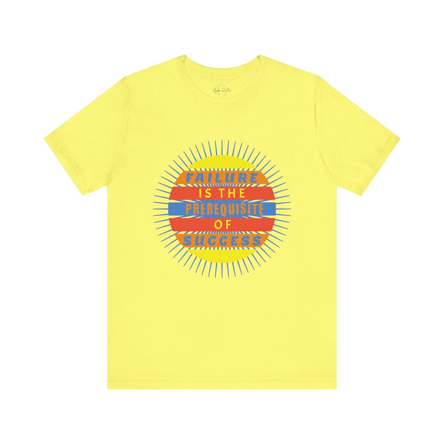 Failure Prerequisite of Success - Unisex T-Shirt