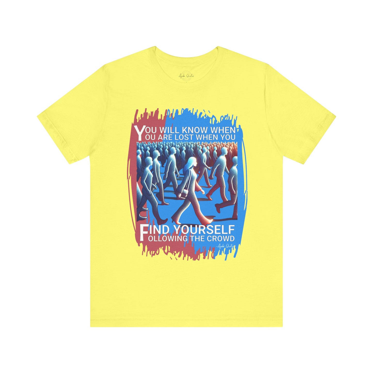 Lost Following the Crowd - Unisex T-Shirt