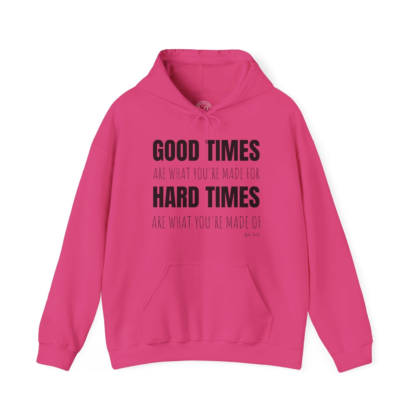 Good Times & Hard Times - Unisex Hoodie