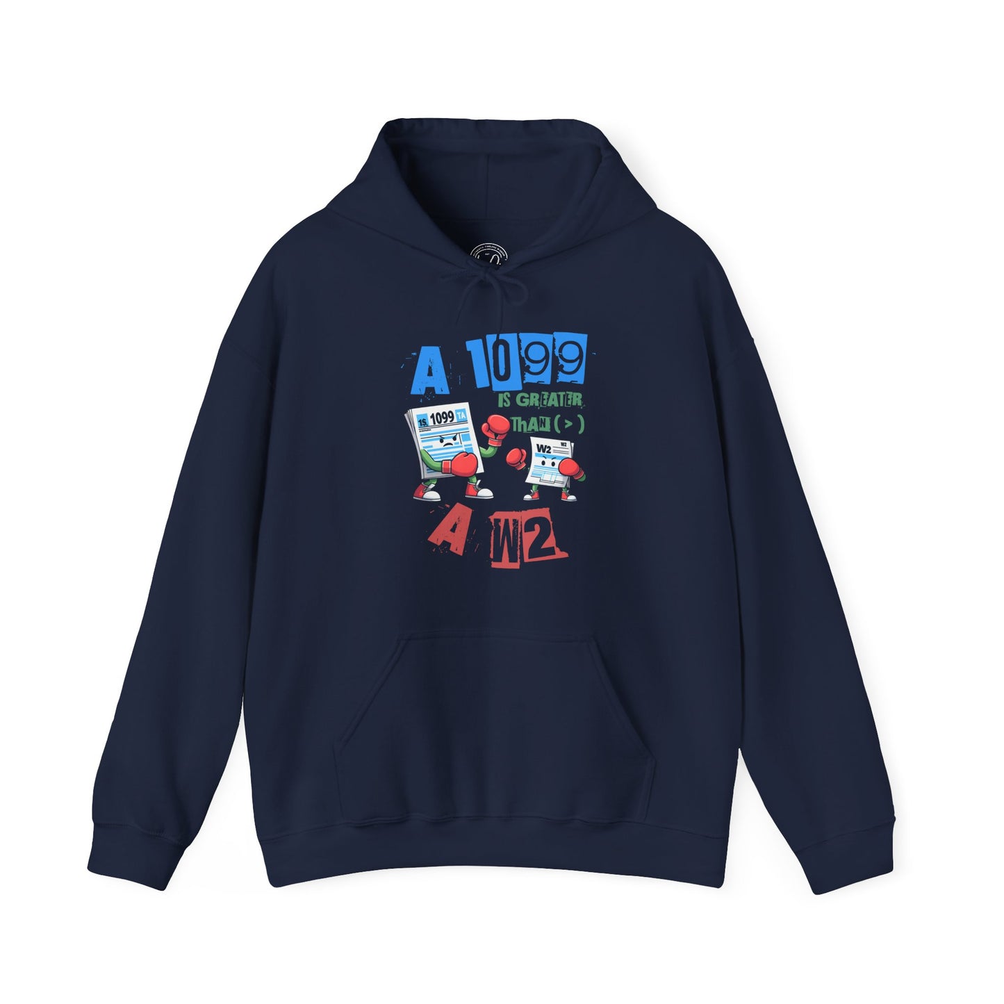 1099 Greater Than W2 - Unisex Hoodie
