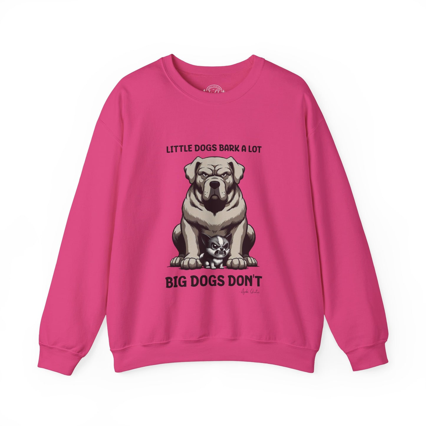 Little Dogs & Big Dogs - Unisex Sweatshirt