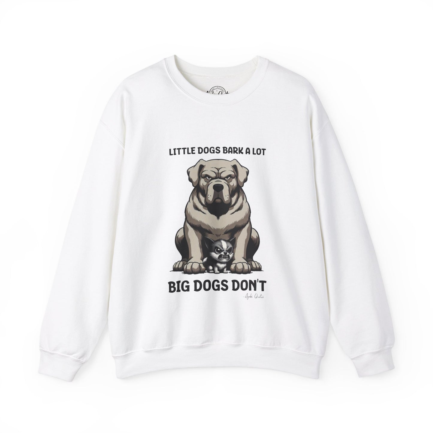Little Dogs & Big Dogs - Unisex Sweatshirt
