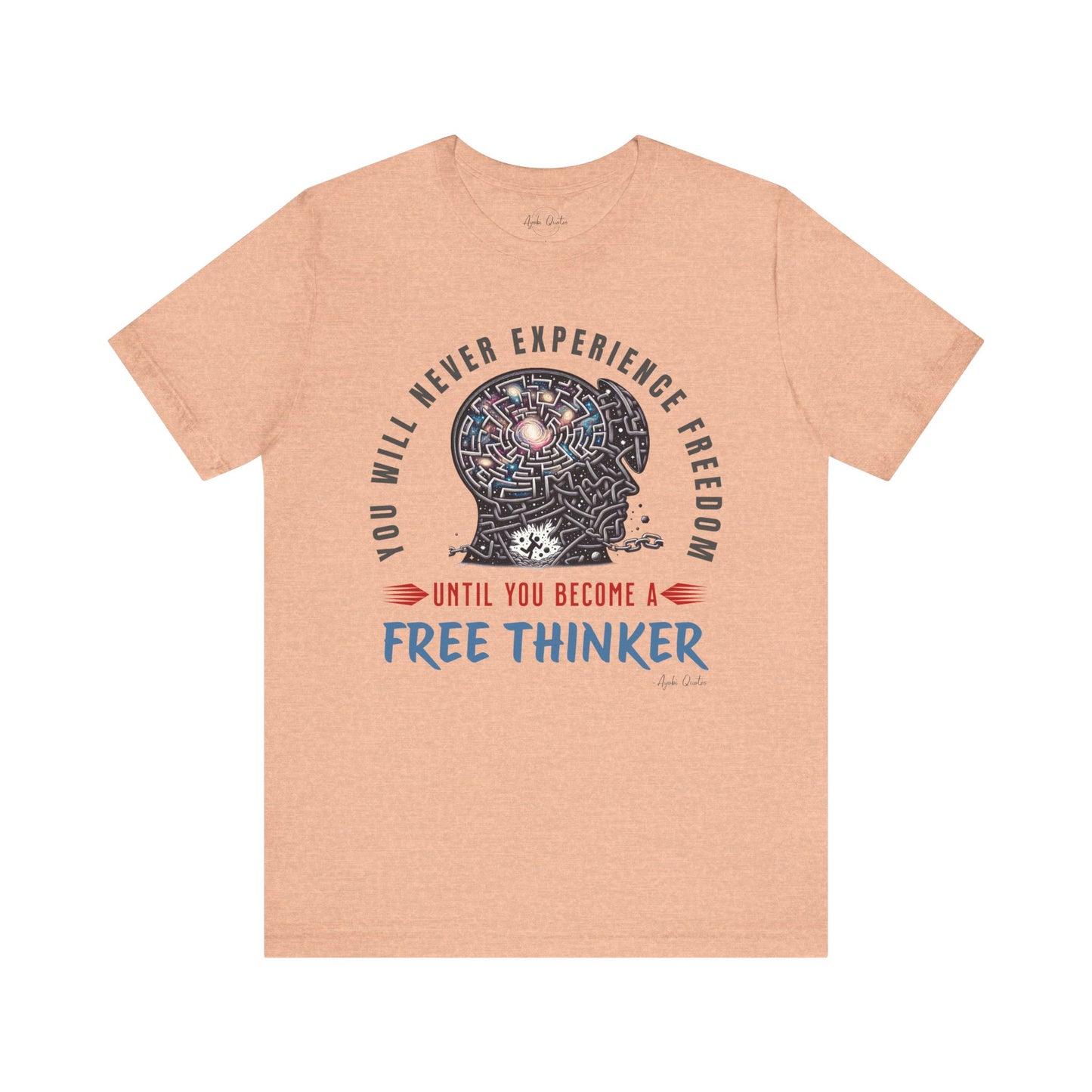 Free Thinker - Unisex T-Shirt