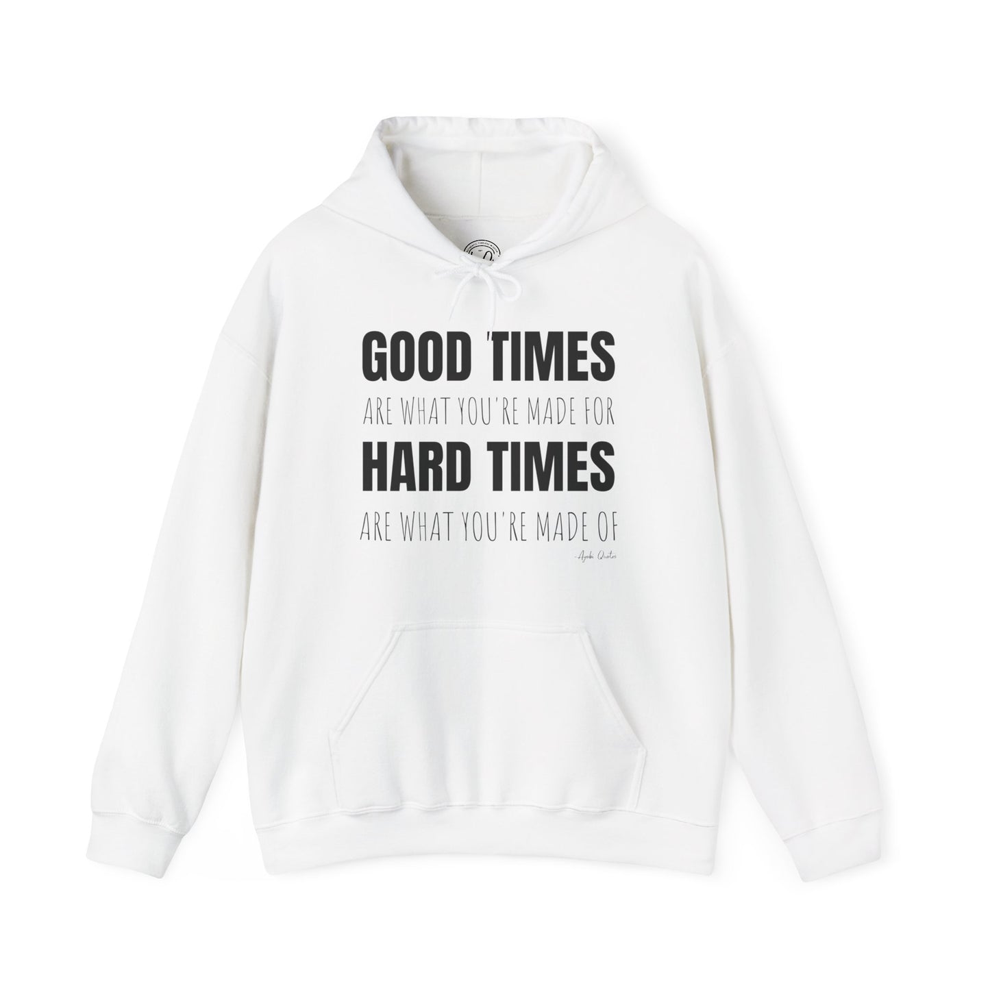 Good Times & Hard Times - Unisex Hoodie
