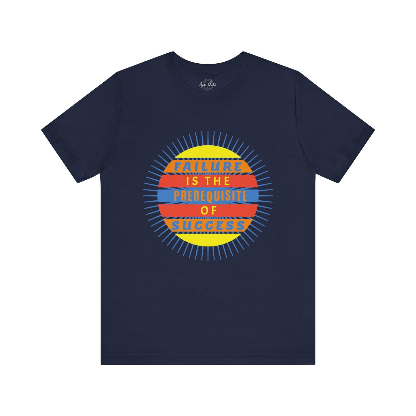 Failure Prerequisite of Success - Unisex T-Shirt