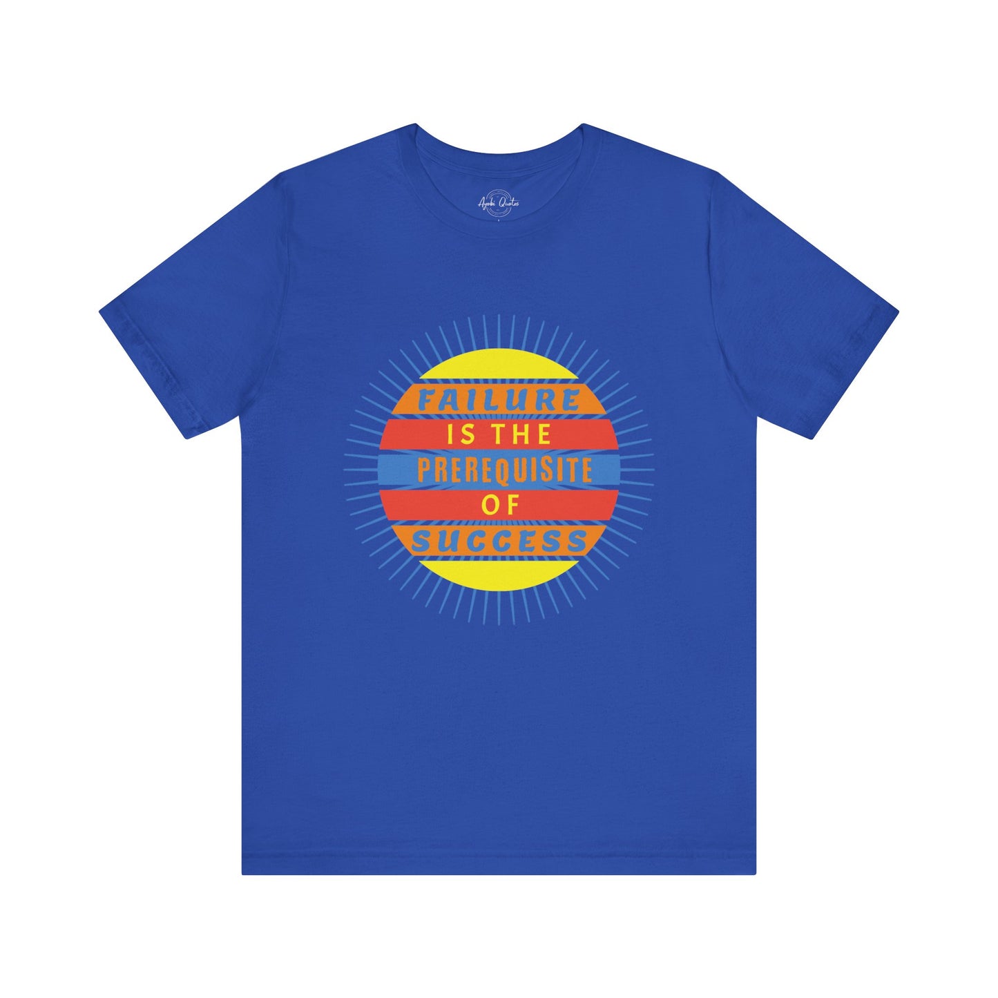 Failure Prerequisite of Success - Unisex T-Shirt