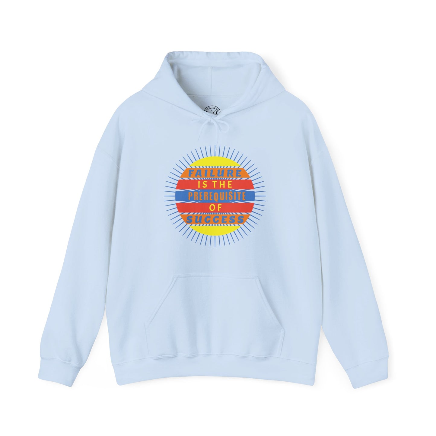 Failure Prerequisite of Success - Unisex Hoodie