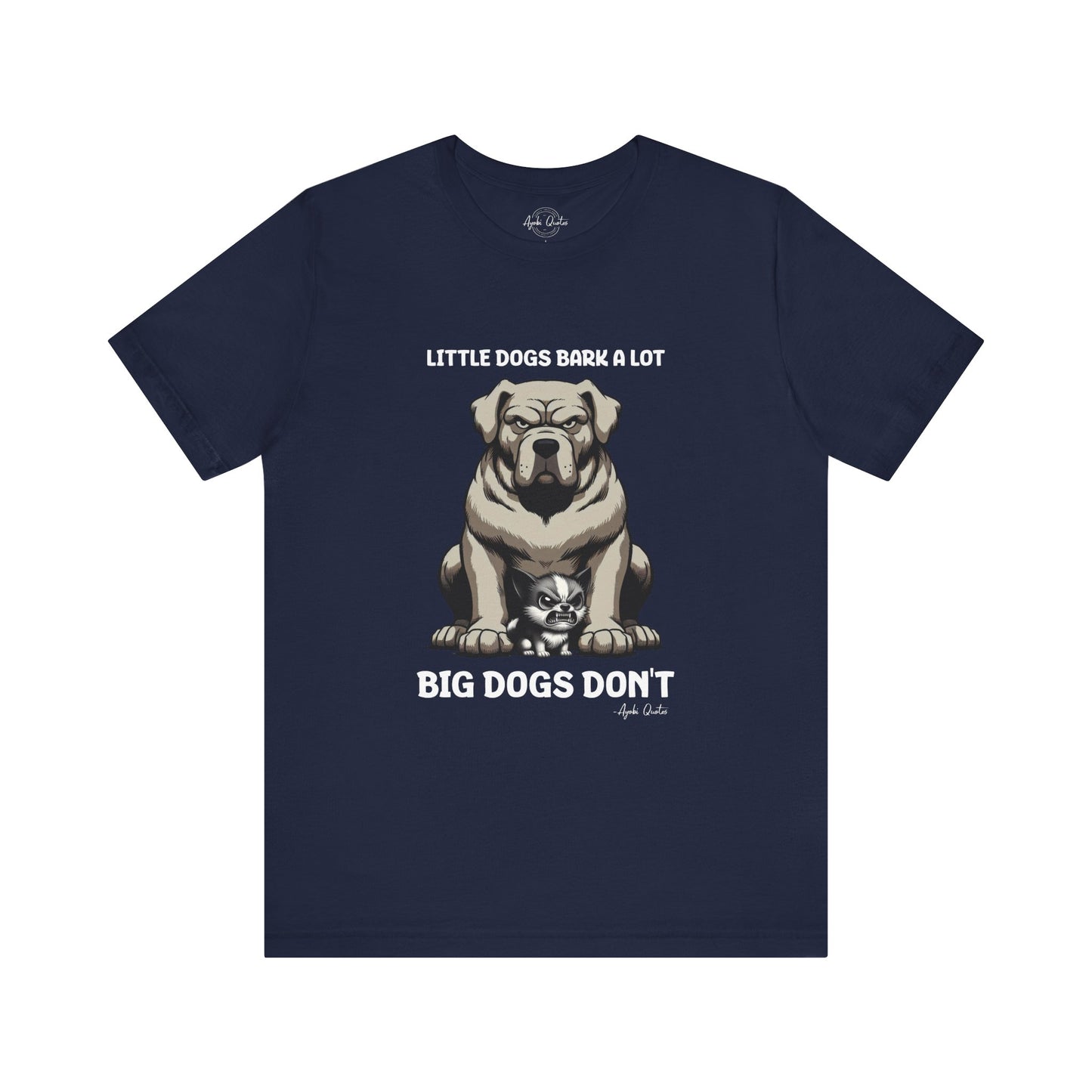 Little Dogs & Big Dogs - Unisex T-Shirt