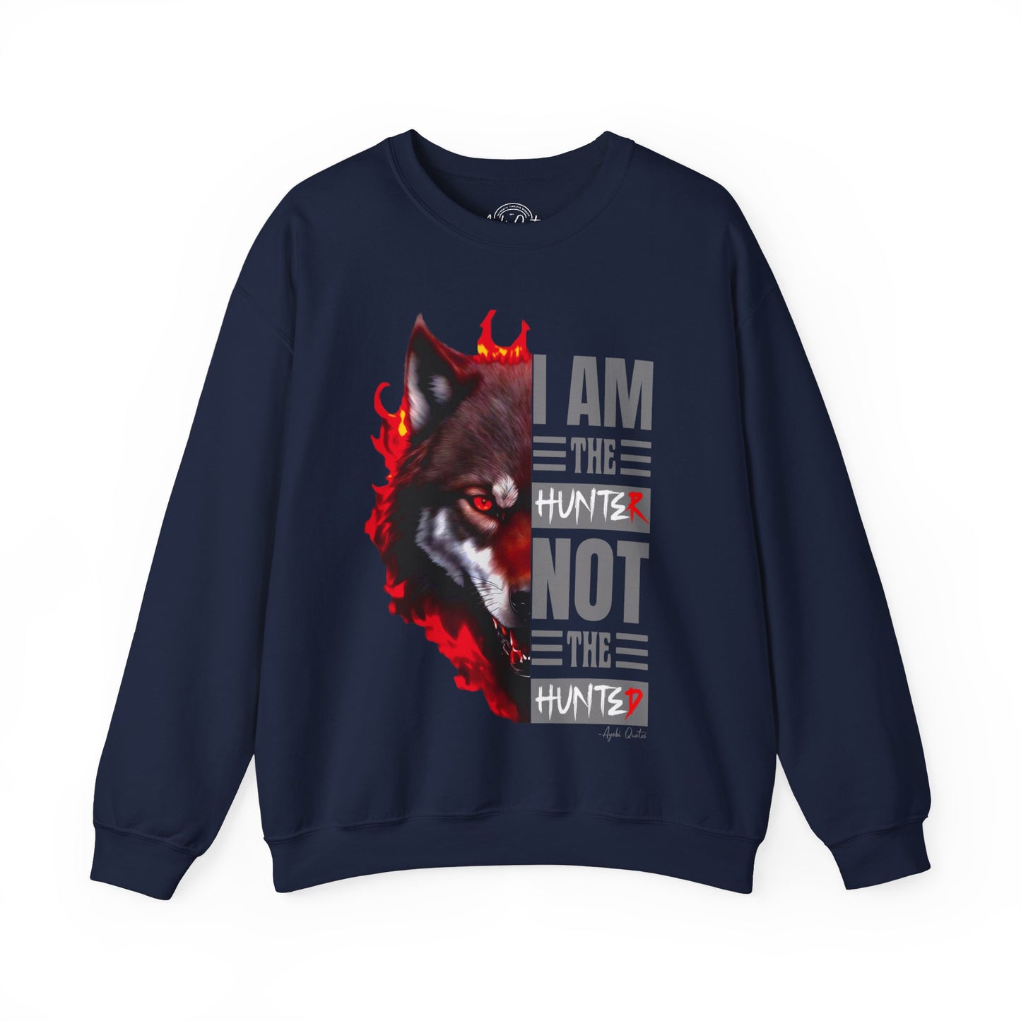 I Am The Hunter (Wolf) - Unisex Sweatshirt