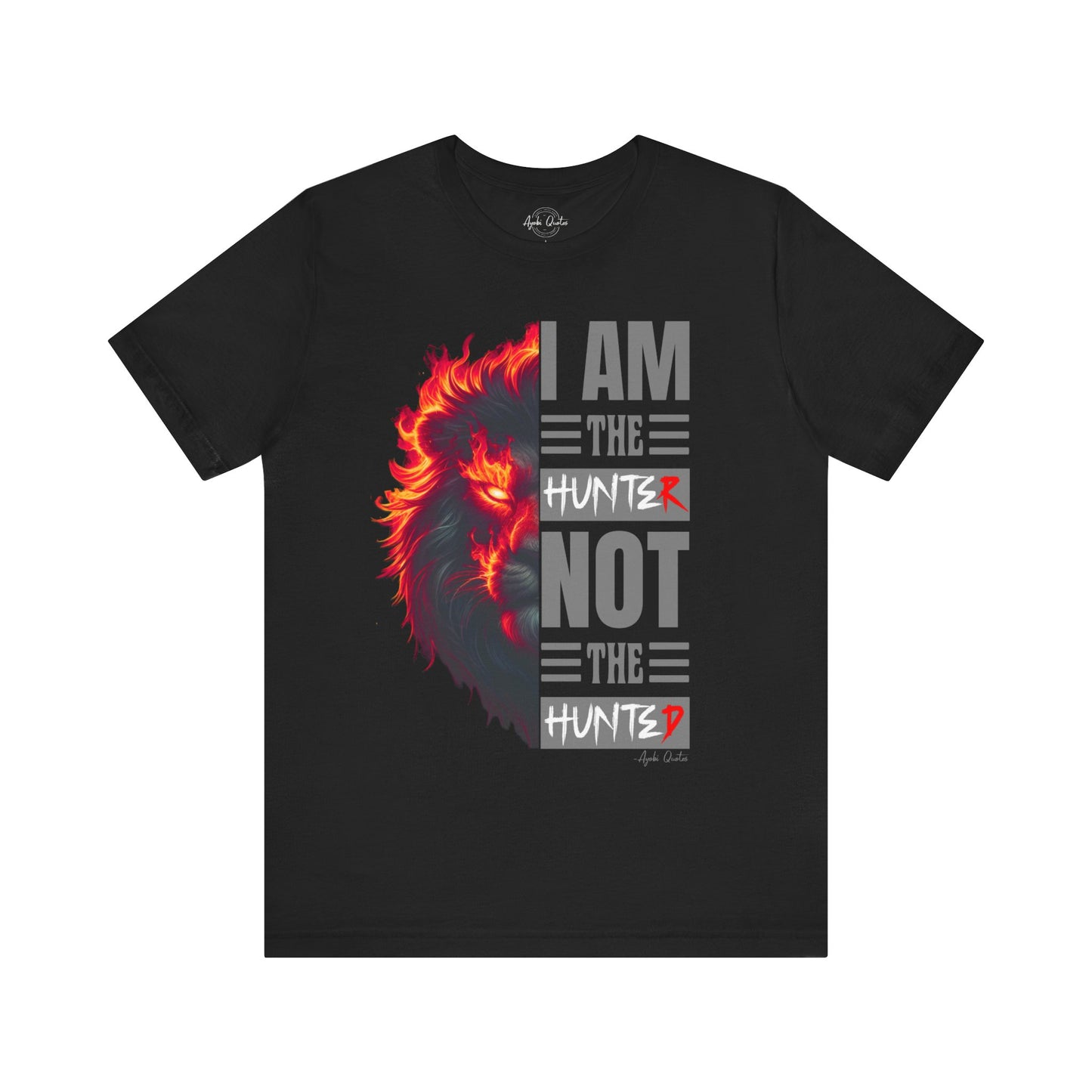 I Am The Hunter (Lion) - Unisex T-Shirt