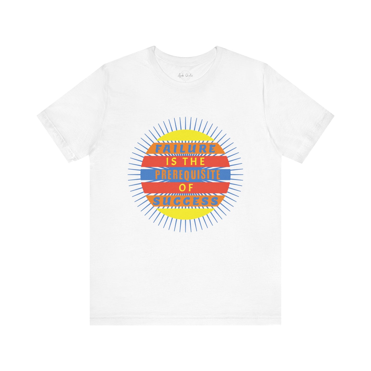 Failure Prerequisite of Success - Unisex T-Shirt