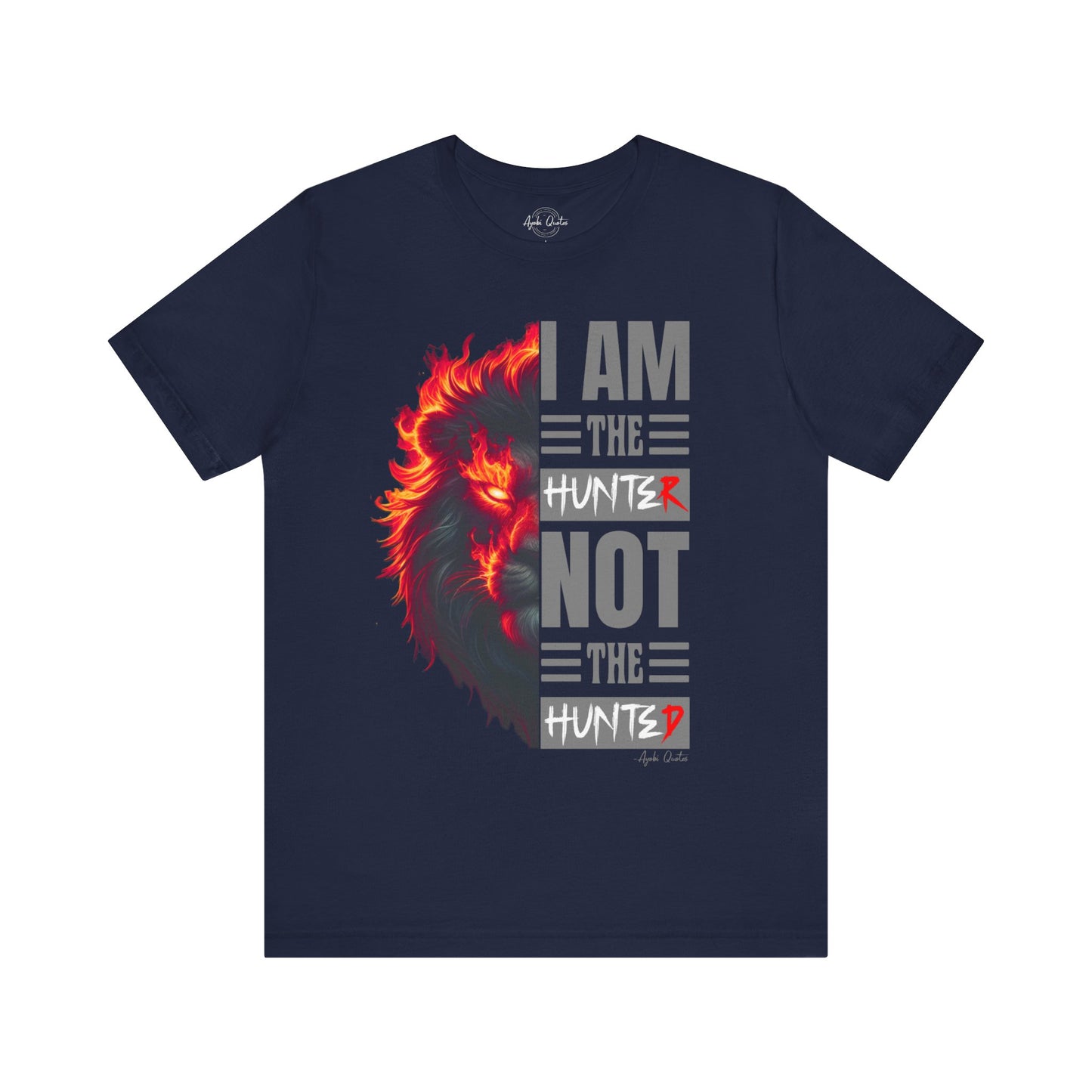 I Am The Hunter (Lion) - Unisex T-Shirt