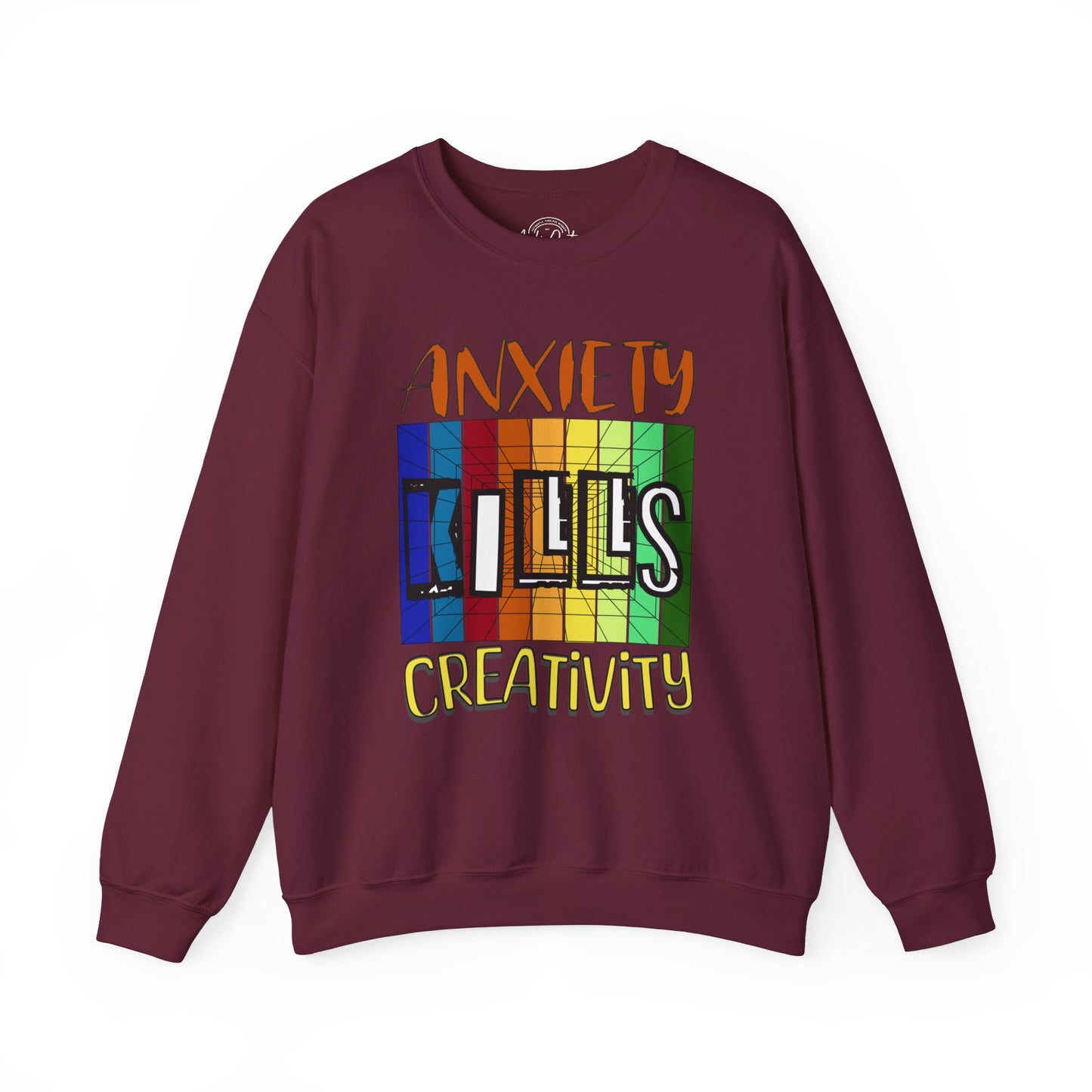 Anxiety Kills Creativity - Unisex Sweatshirt