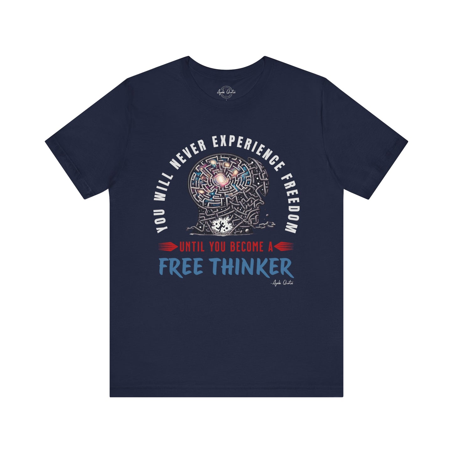 Free Thinker - Unisex T-Shirt