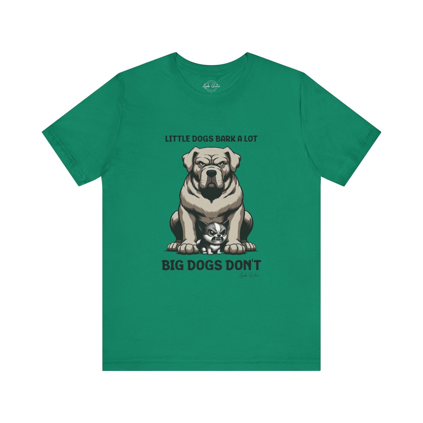 Little Dogs & Big Dogs - Unisex T-Shirt