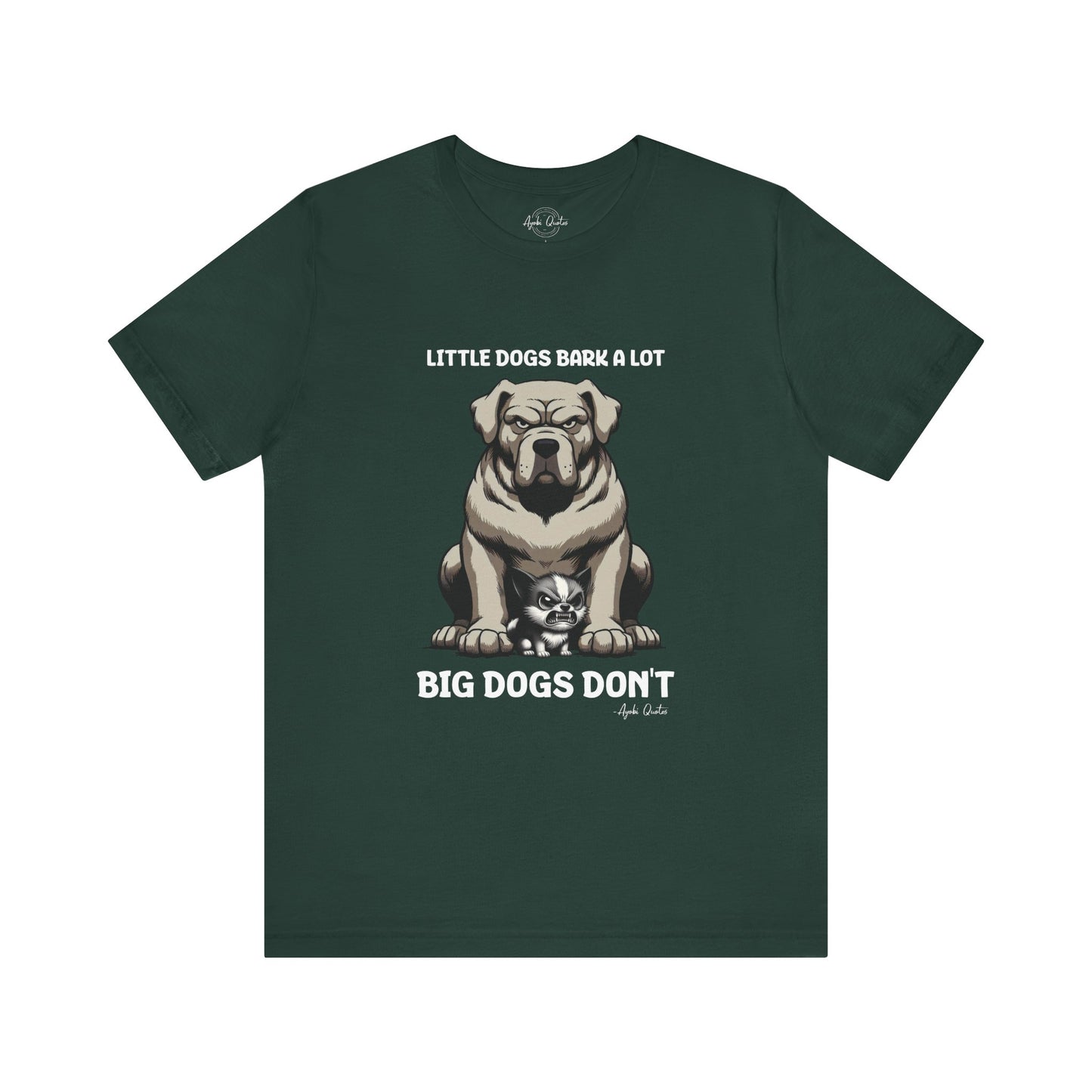 Little Dogs & Big Dogs - Unisex T-Shirt