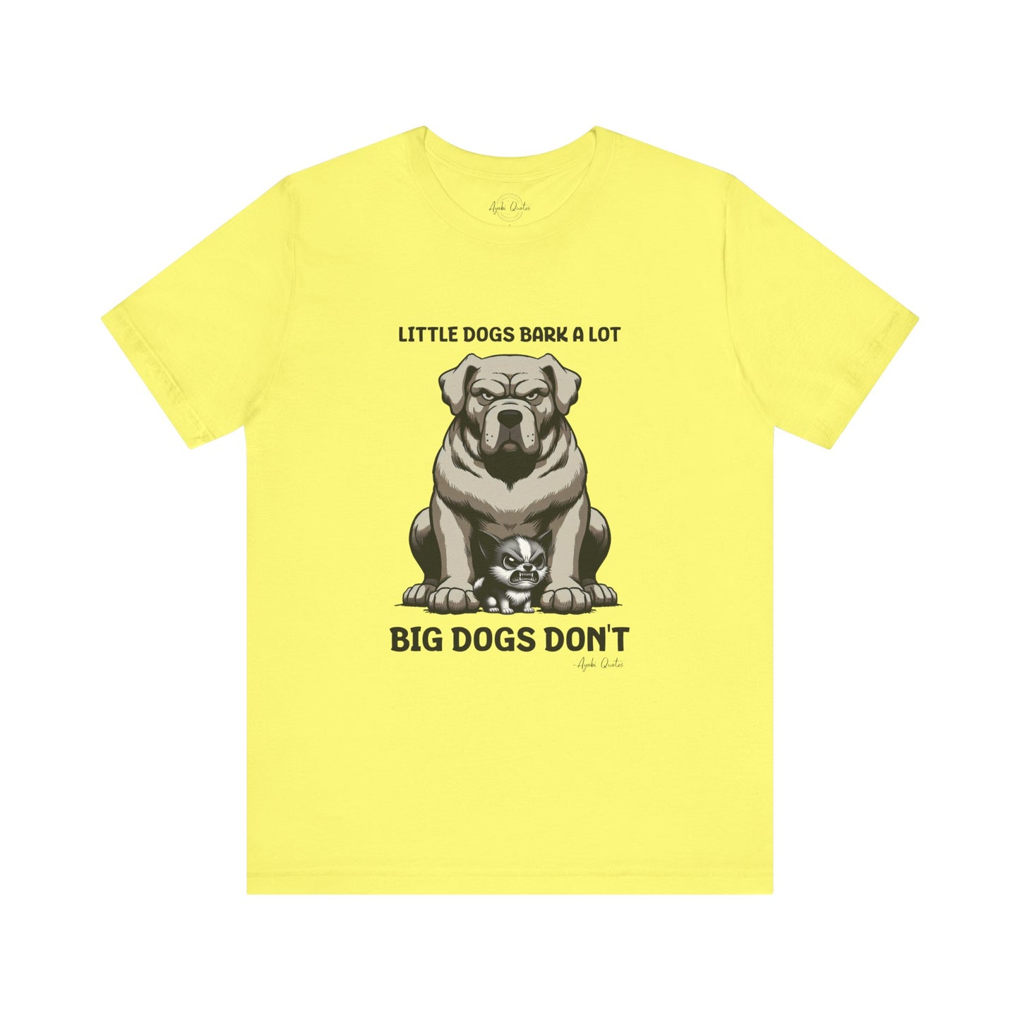 Little Dogs & Big Dogs - Unisex T-Shirt