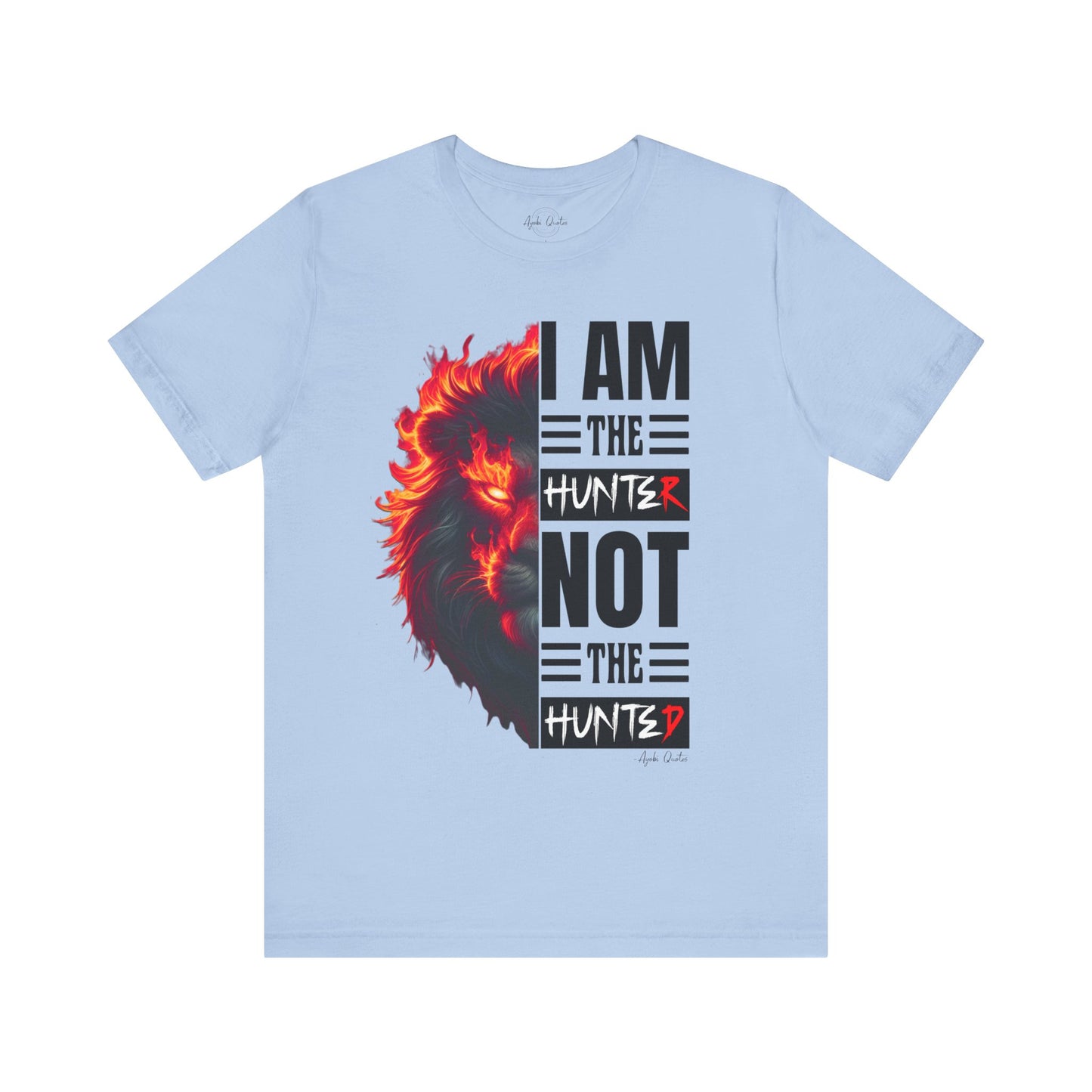 I Am The Hunter (Lion) - Unisex T-Shirt