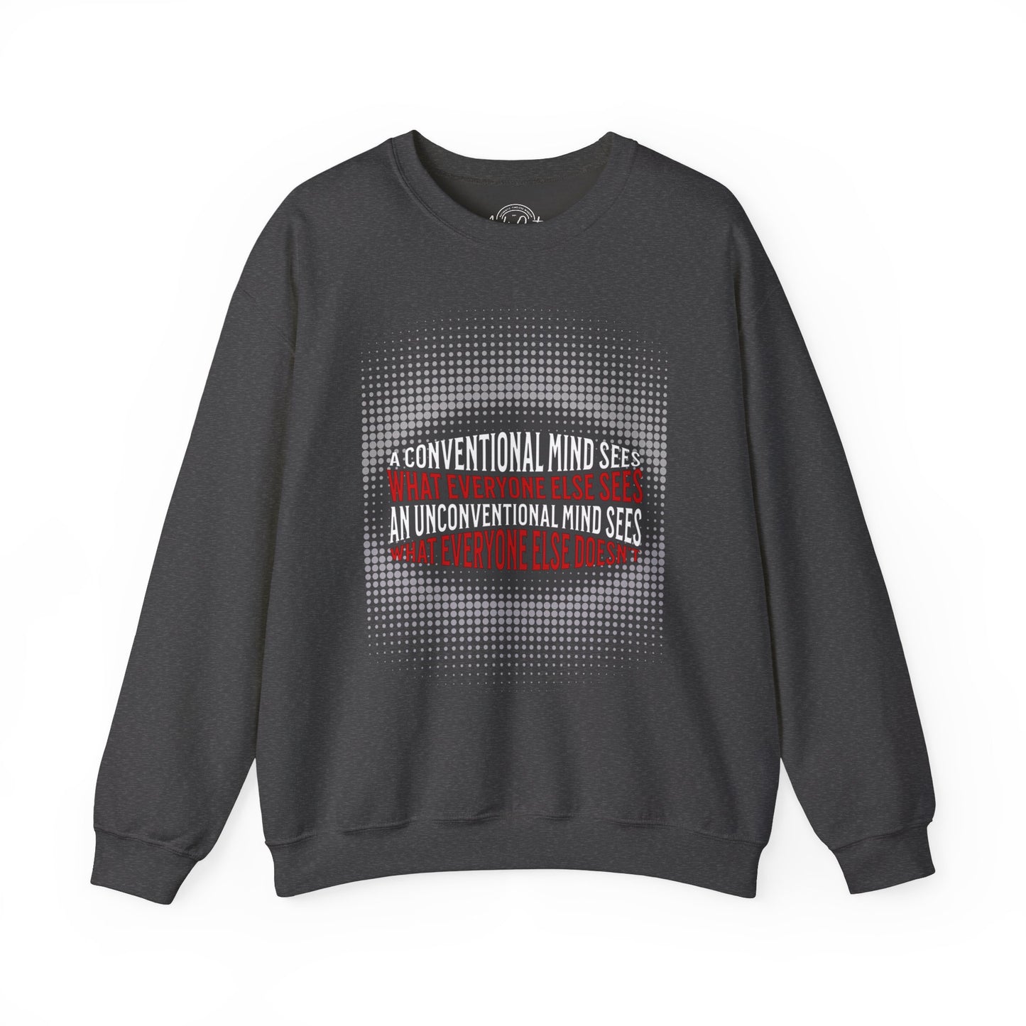 Unconventional Mind - Unisex Sweatshirt