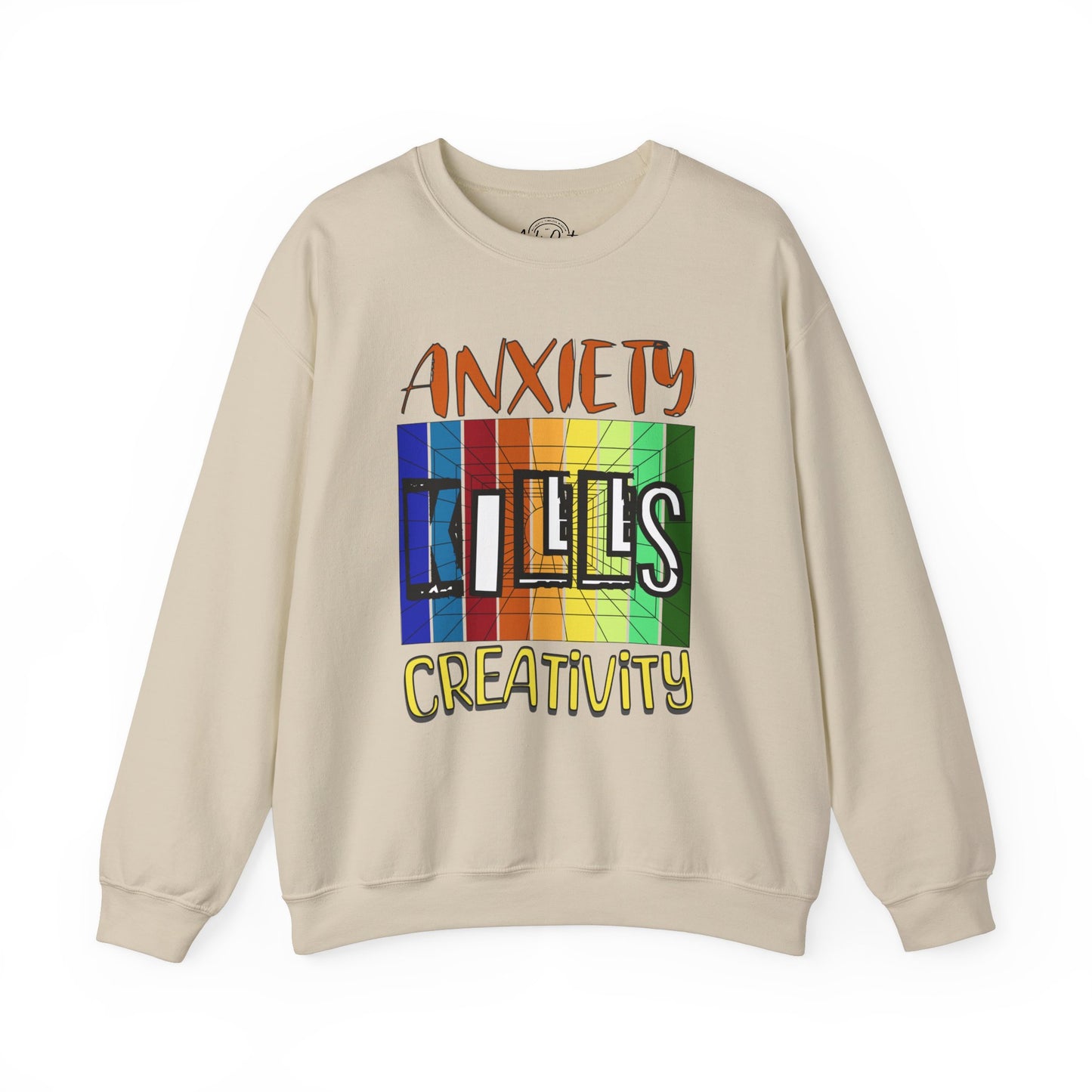 Anxiety Kills Creativity - Unisex Sweatshirt