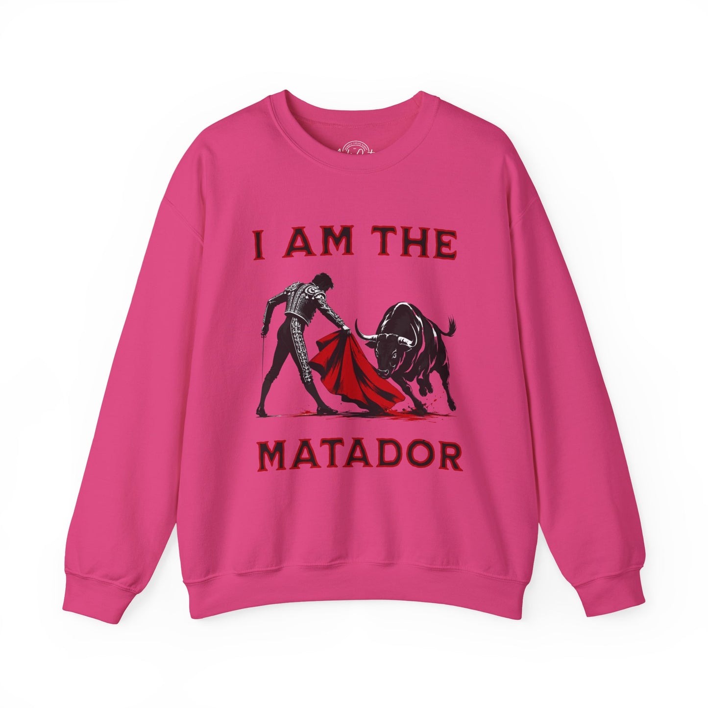 I Am The Matador - Unisex Sweatshirt