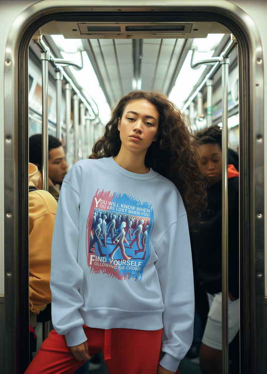 Lost Following The Crowd - Unisex Sweatshirt