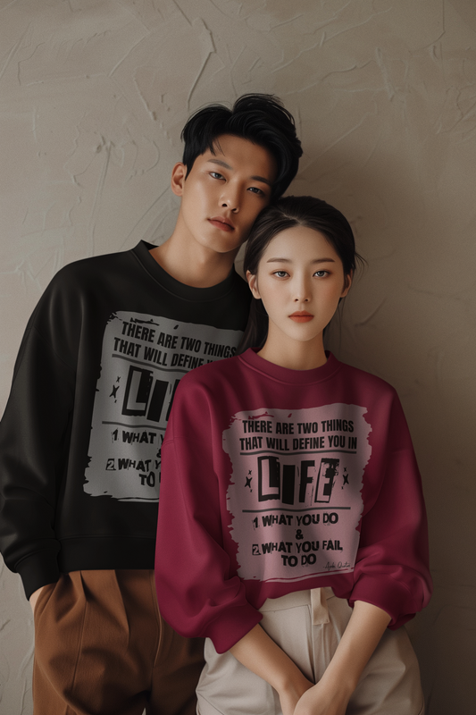 Two Things That Define Life - Unisex Sweatshirt